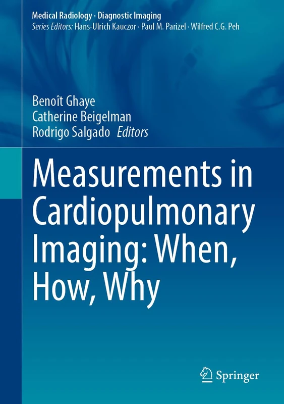 Measurements in Cardiopulmonary Imaging: When, How, Why (Medical Radiology)