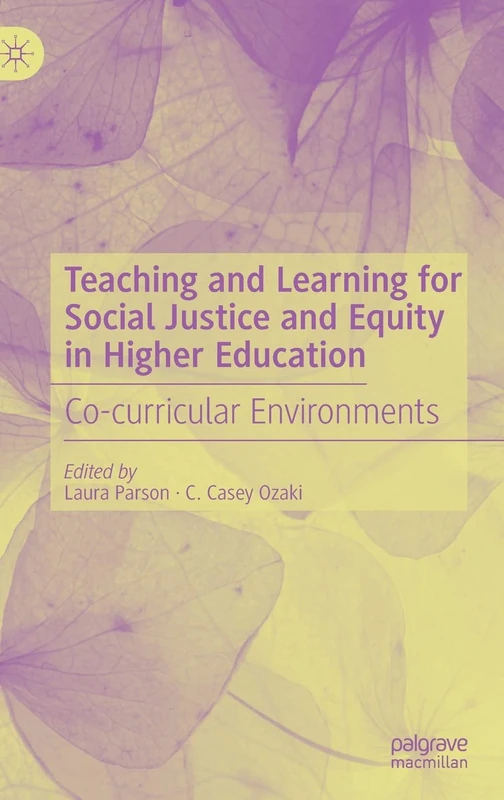 Teaching and Learning for Social Justice and Equity in Higher Education: Co-curricular Environments