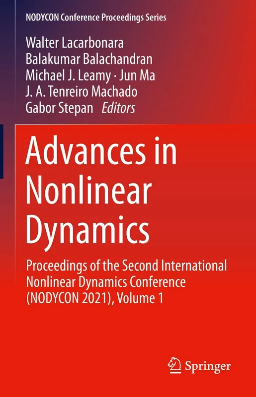 Advances in Nonlinear Dynamics: Proceedings of the Second International Nonlinear Dynamics Conference (NODYCON 2021), Volume 1 (NODYCON Conference Proceedings Series)