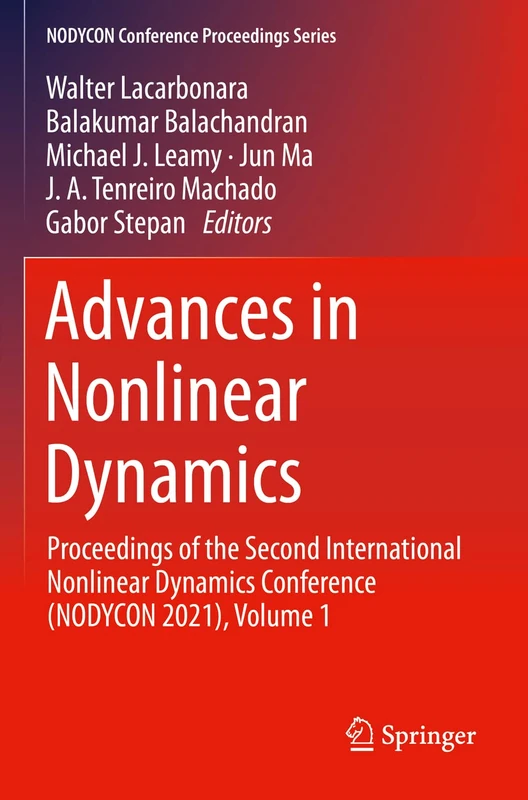 Advances in Nonlinear Dynamics: Proceedings of the Second International Nonlinear Dynamics Conference (NODYCON 2021), Volume 1 (NODYCON Conference Proceedings Series)