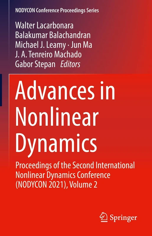 Advances in Nonlinear Dynamics: Proceedings of the Second International Nonlinear Dynamics Conference (NODYCON 2021), Volume 2 (NODYCON Conference Proceedings Series)