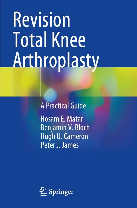 Revision Total Knee Arthroplasty: A Practical Guide