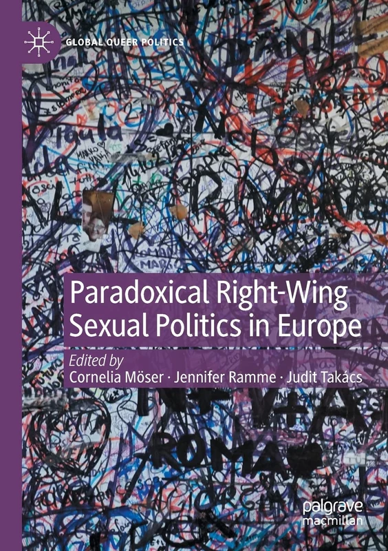 Paradoxical Right-Wing Sexual Politics in Europe (Global Queer Politics)