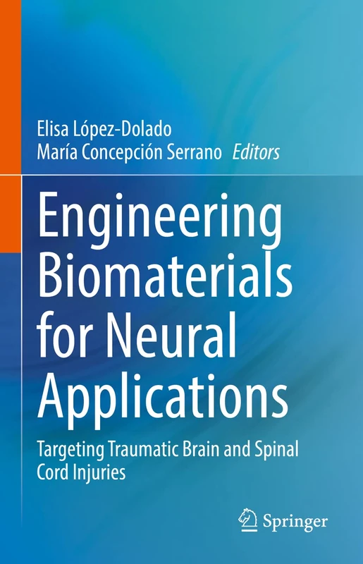 Springer - Engineering Biomaterials for Neural Applications