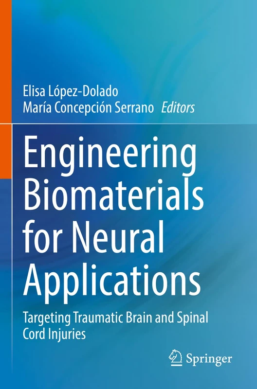 Engineering Biomaterials for Neural Applications: Targeting Traumatic Brain and Spinal Cord Injuries
