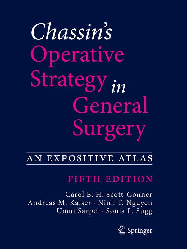 Chassin's Operative Strategy in General Surgery: An Expositive Atlas