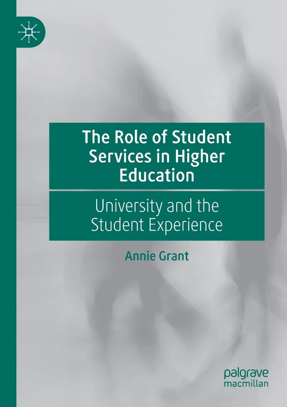 The Role of Student Services in Higher Education: University and the Student Experience