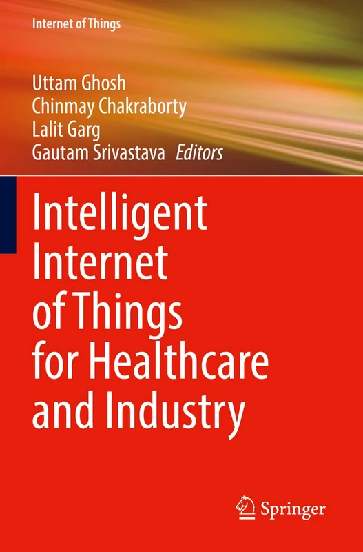 Springer - Intelligent Internet of Things for Healthcare and Industry