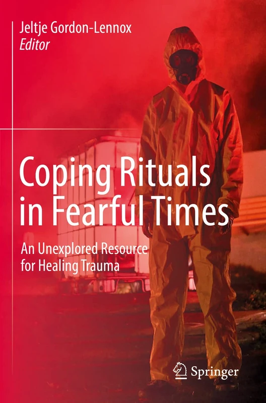Coping Rituals in Fearful Times: An Unexplored Resource for Healing Trauma