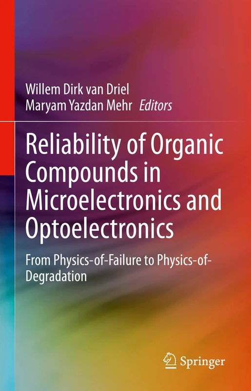 Reliability of Organic Compounds in Microelectronics and Optoelectronics: From Physics-of-Failure to Physics-of-Degradation - Image 1
