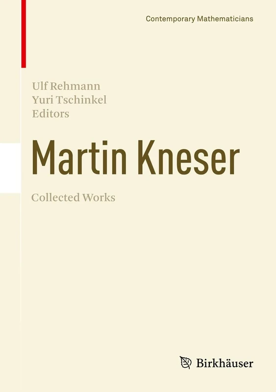 Martin Kneser Collected Works (Contemporary Mathematicians)