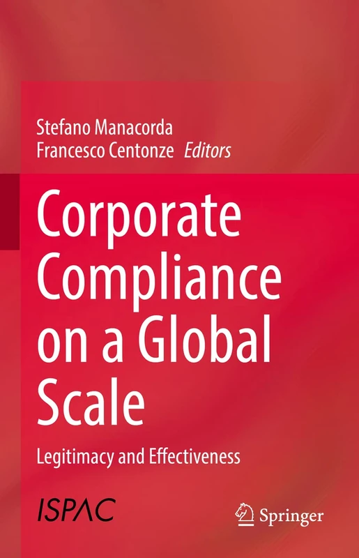 Corporate Compliance on a Global Scale: Legitimacy and Effectiveness