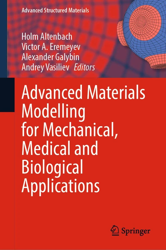 Advanced Materials Modelling for Mechanical, Medical and Biological Applications: 155 (Advanced Structured Materials, 155)