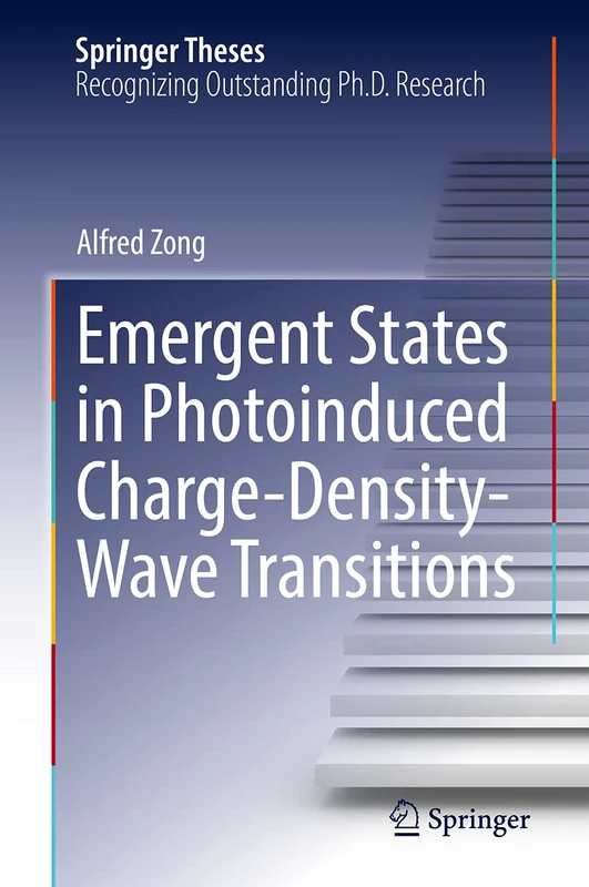 Emergent States in Photoinduced Charge-Density-Wave Transitions (Springer Theses)