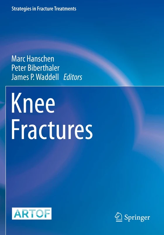 Knee Fractures (Strategies in Fracture Treatments)