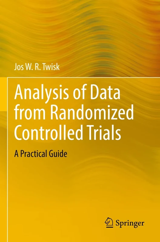 Analysis of Data from Randomized Controlled Trials: A Practical Guide