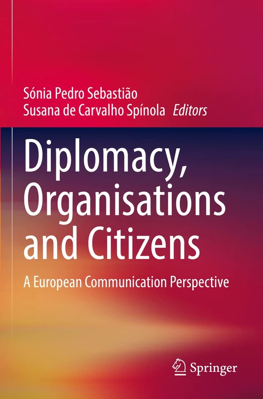 Diplomacy, Organisations and Citizens: A European Communication Perspective