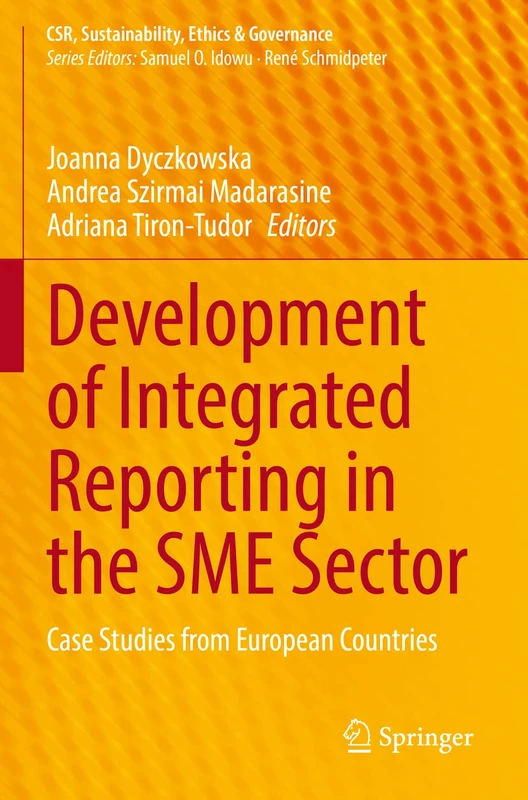 Development of Integrated Reporting in the SME Sector: Case Studies from European Countries (CSR, Sustainability, Ethics & Governance)