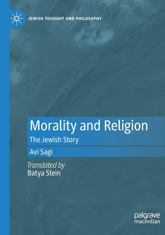 Morality and Religion: The Jewish Story (Jewish Thought and Philosophy)