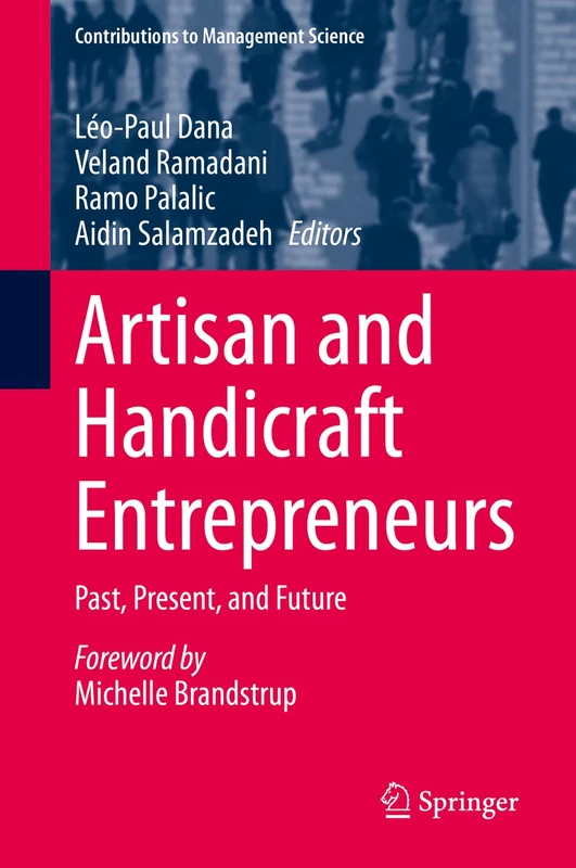 Artisan and Handicraft Entrepreneurs: Past, Present, and Future (Contributions to Management Science)