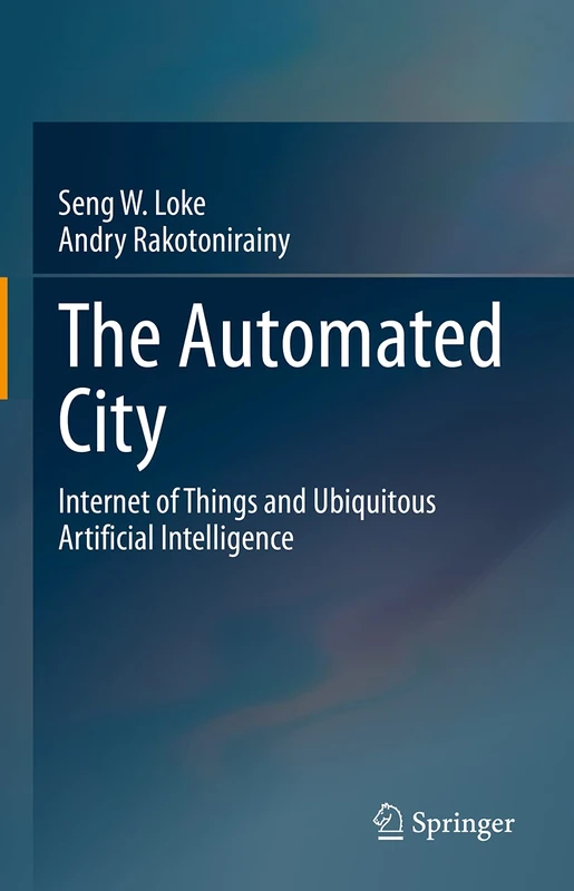 The Automated City: Internet of Things and Ubiquitous Artificial Intelligence