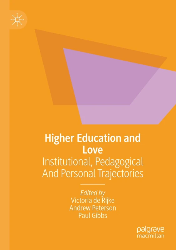 Higher Education and Love: Institutional, Pedagogical and Personal Trajectories