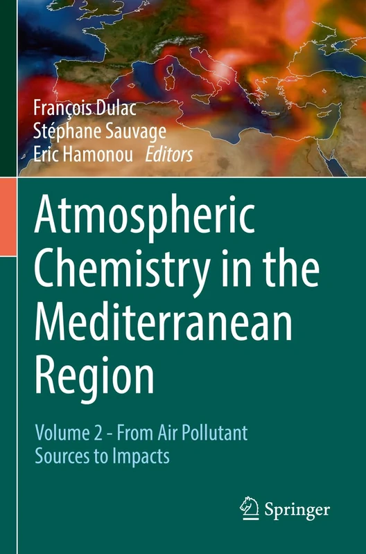 Atmospheric Chemistry in the Mediterranean Region: Volume 2 - From Air Pollutant Sources to Impacts