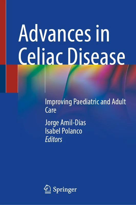 Advances in Celiac Disease: Improving Paediatric and Adult Care