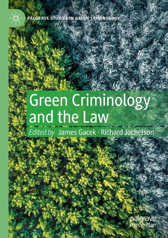 Green Criminology and the Law (Palgrave Studies in Green Criminology)