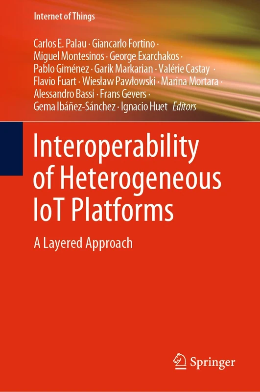 Interoperability of Heterogeneous IoT Platforms: A Layered Approach (Internet of Things) - Image 1