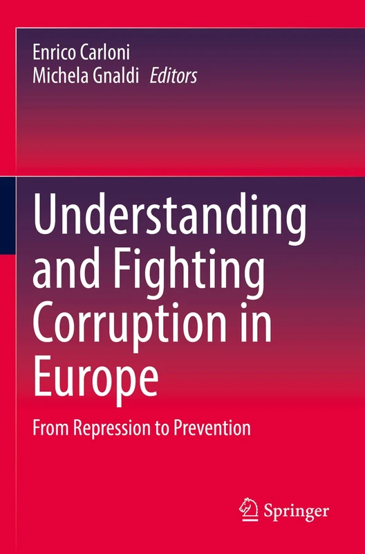 Understanding and Fighting Corruption in Europe: From Repression to Prevention