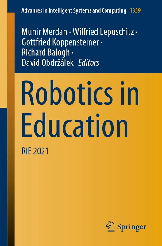 Robotics in Education: RiE 2021: 1359 (Advances in Intelligent Systems and Computing, 1359)