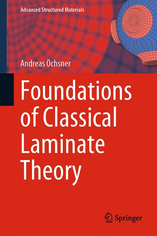 Foundations of Classical Laminate Theory: 163 (Advanced Structured Materials, 163)