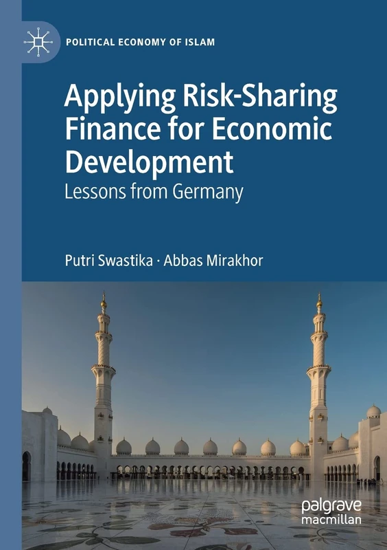 Applying Risk-Sharing Finance for Economic Development: Lessons from Germany (Political Economy of Islam)