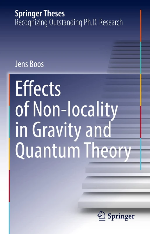 Effects of Non-locality in Gravity and Quantum Theory (Springer Theses)
