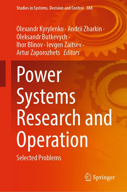 Power Systems Research and Operation: Selected Problems: 388 (Studies in Systems, Decision and Control, 388)