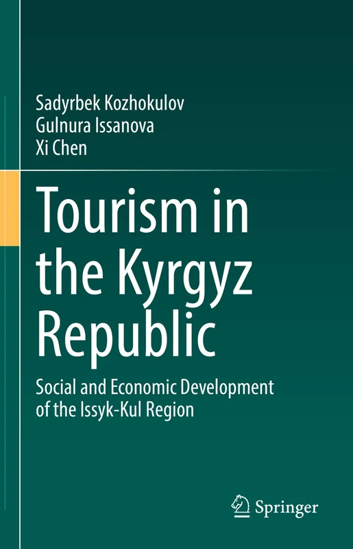 Tourism in the Kyrgyz Republic: Social and Economic Development of the Issyk-Kul Region