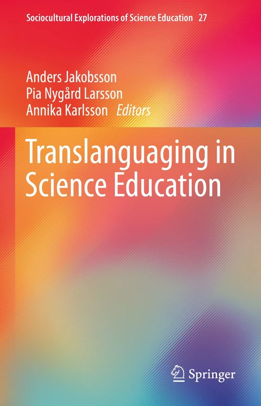 Translanguaging in Science Education: 27 (Sociocultural Explorations of Science Education, 27)