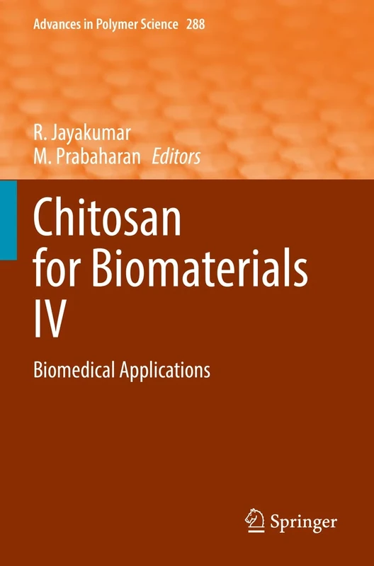 Chitosan for Biomaterials IV: Biomedical Applications: 288 (Advances in Polymer Science, 288)