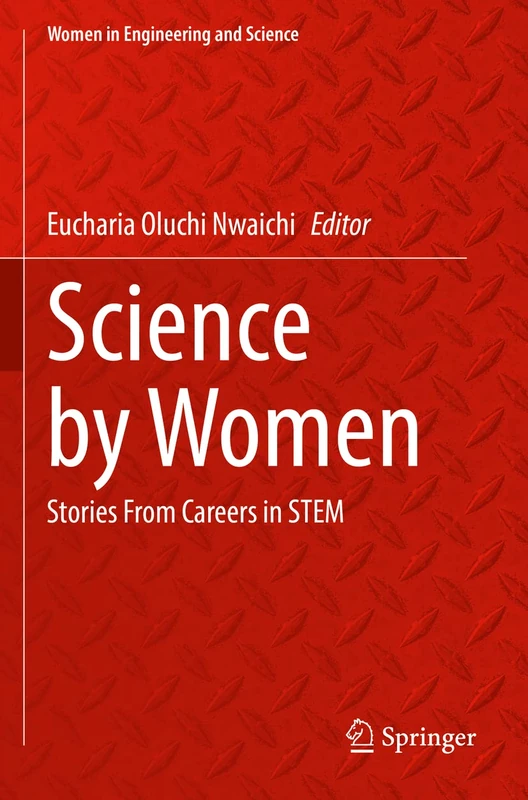 Science by Women: Stories From Careers in STEM (Women in Engineering and Science)