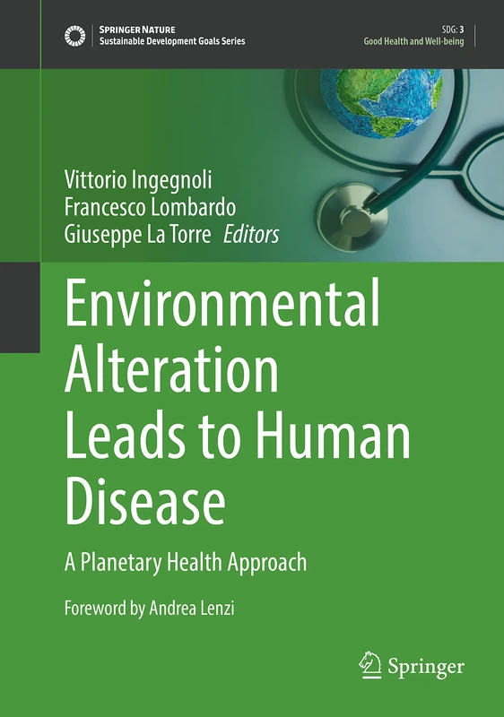 Environmental Alteration Leads to Human Disease: A Planetary Health Approach (Sustainable Development Goals Series)