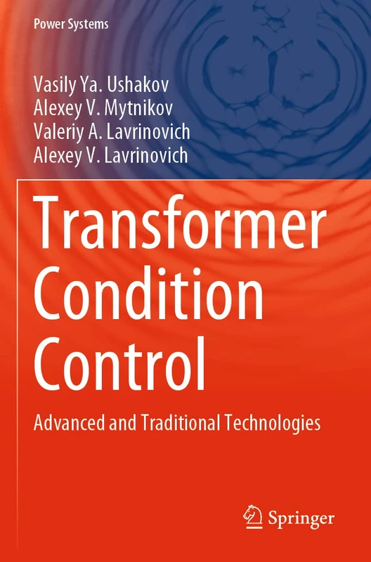 Transformer Condition Control: Advanced and Traditional Technologies (Power Systems)