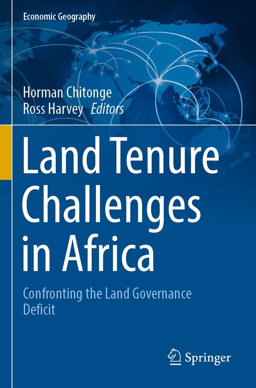 Land Tenure Challenges in Africa: Confronting the Land Governance Deficit (Economic Geography)