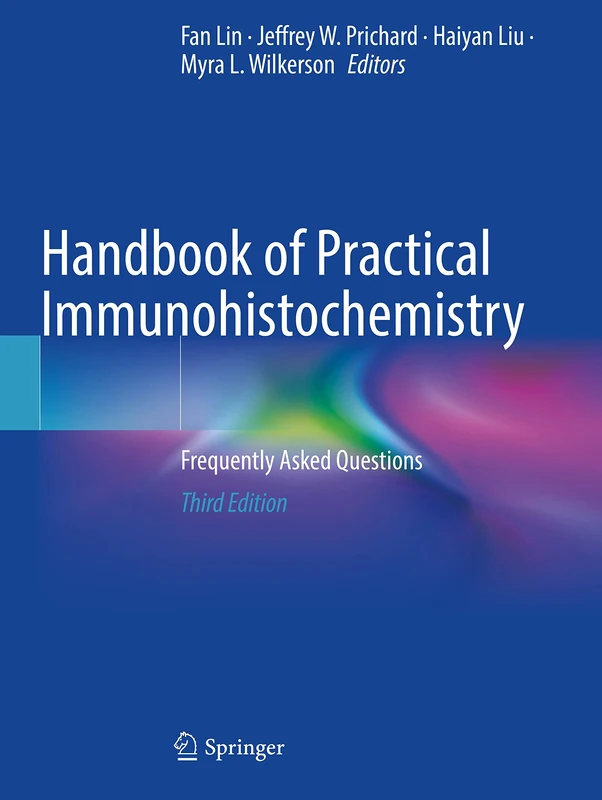 Handbook of Practical Immunohistochemistry: Frequently Asked Questions