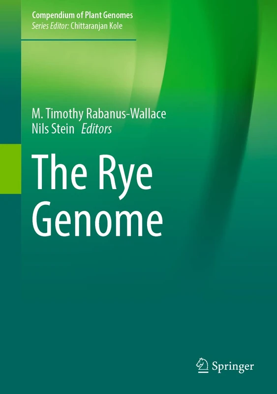 The Rye Genome (Compendium of Plant Genomes)