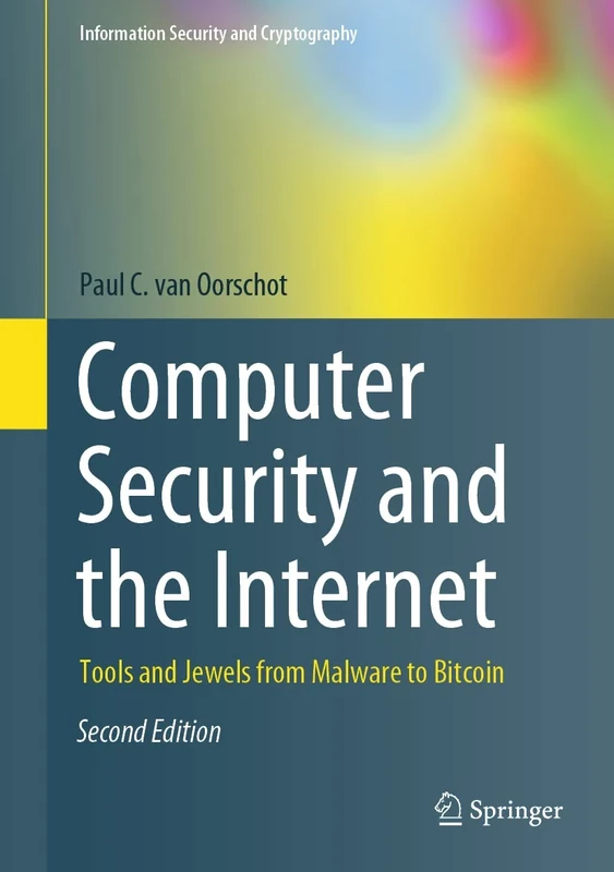 Computer Security and the Internet: Tools and Jewels from Malware to Bitcoin (Information Security and Cryptography)