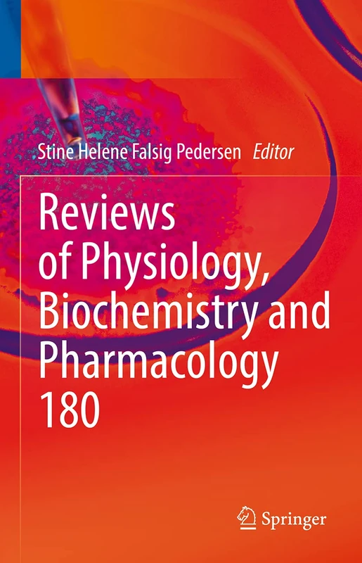 Reviews of Physiology, Biochemistry and Pharmacology: 180