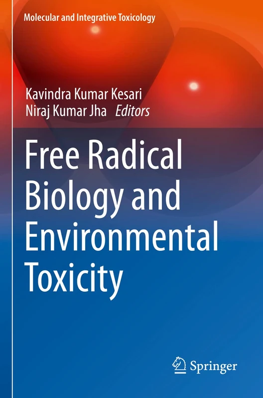 Free Radical Biology and Environmental Toxicity (Molecular and Integrative Toxicology)