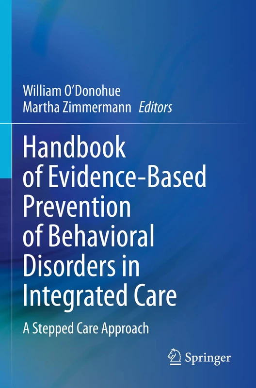 Handbook of Evidence-Based Prevention of Behavioral Disorders in Integrated Care: A Stepped Care Approach
