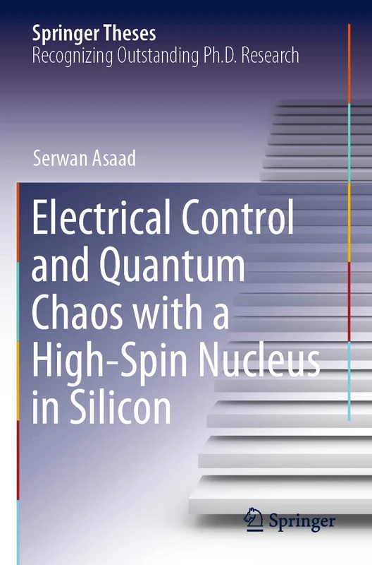 Electrical Control and Quantum Chaos with a High-Spin Nucleus in Silicon (Springer Theses)